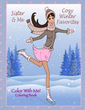 Color With Me! Sister & Me: Cozy Winter Favorites Coloring Book