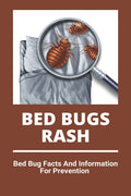 Bed Bugs Rash: Bed Bug Facts And Information For Prevention: Exterminator Bugs