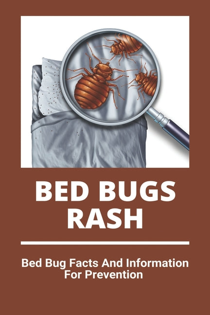 Bed Bugs Rash: Bed Bug Facts And Information For Prevention: Exterminator Bugs