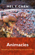 Animacies: Biopolitics, Racial Mattering, and Queer Affect