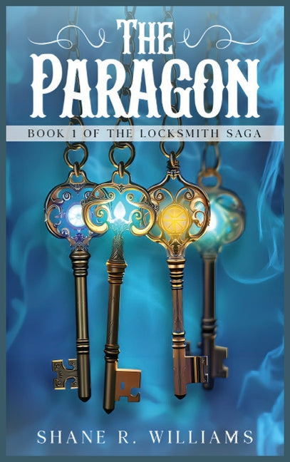 The Paragon: Book 1 of The Locksmith Saga
