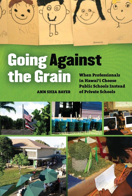Going Against the Grain: When Professionals in Hawaii Choose Public Schools Instead of Private Schools