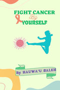 Fight Cancer by Yourself