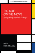 The Self on the Move: Passing Through Institutional Settings