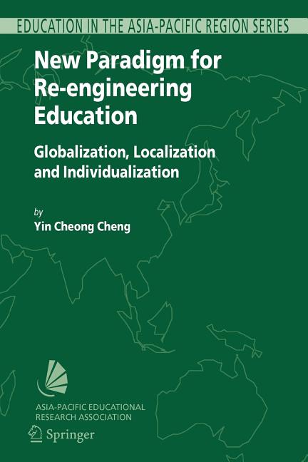 New Paradigm for Re-Engineering Education: Globalization, Localization and Individualization