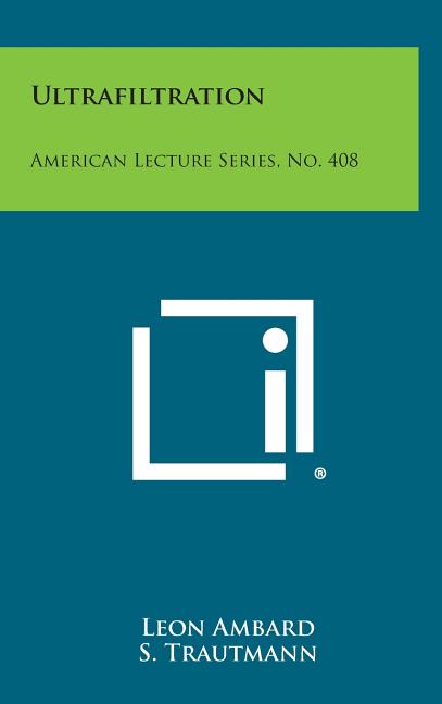 Ultrafiltration: American Lecture Series, No. 408