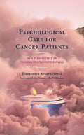 Psychological Care for Cancer Patients: New Perspectives on Training Health Professionals