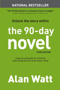 The 90-Day Novel: Unlock the Story Within