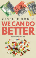 We Can Do Better: Psychiatry and me