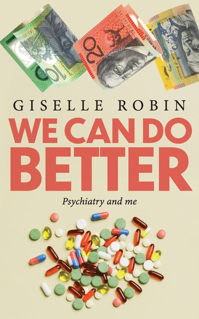 We Can Do Better: Psychiatry and me