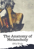 The Anatomy of Melancholy