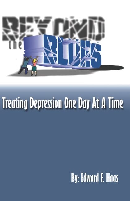 Beyond the Blues: Treating Depression One Day at a Time