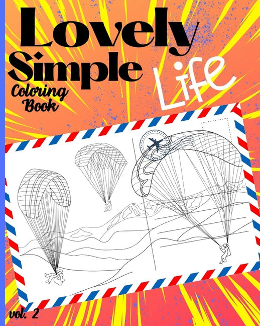 Lovely Simple Life Coloring Book: Fun, Easy and Relaxing Coloring Pages with Animals, Houses, Nature Scenes and Ordinary People