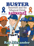 Buster: Baseball and the Magical Drink RAZZMATAZZ