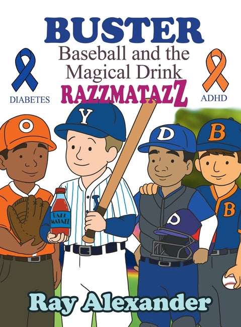 Buster: Baseball and the Magical Drink RAZZMATAZZ