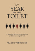 My Year on the Toilet