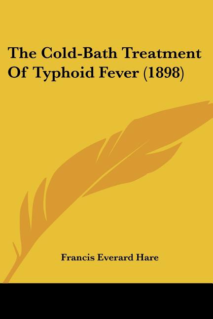The Cold-Bath Treatment Of Typhoid Fever (1898)