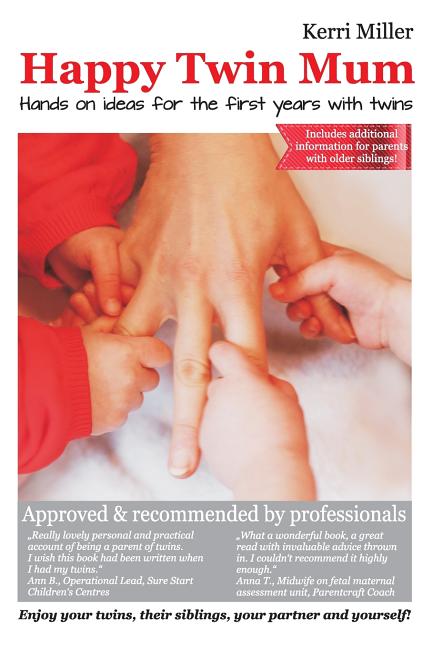 Happy Twin Mum: Hands on Ideas for the First Years with Twins