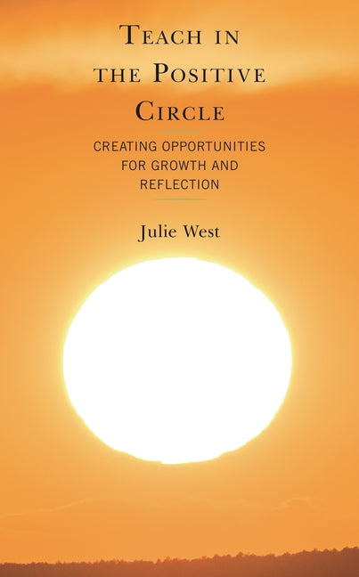 Teach in the Positive Circle: Creating Opportunities for Growth and Reflection