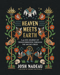 Heaven Meets Earth: A 40-Day Journey of Transformation Through the Nicene Creed (a Devotional)
