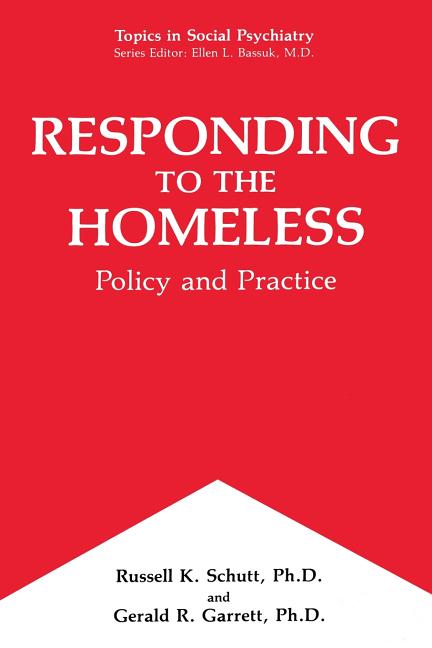 Responding to the Homeless: Policy and Practice (Softcover Reprint of the Original 1st 1992)