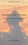 Voices Along the Way: 6-Week Christian Devotional