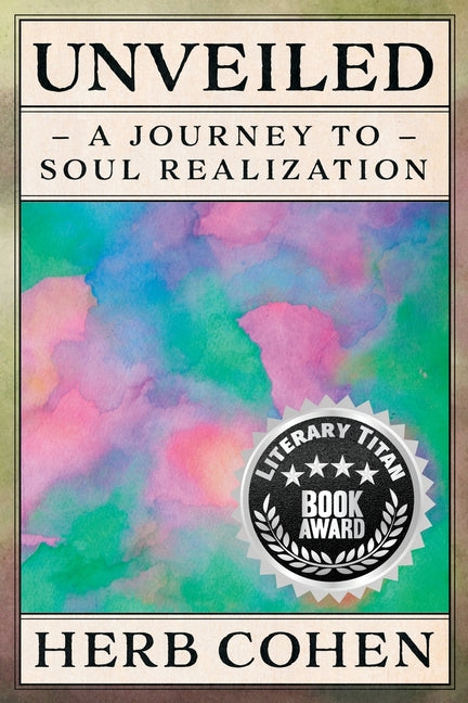 Unveiled: A Journey to Soul Realization