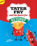 Tater Fry and the Quest for Ketchup: Potato of Perseverance