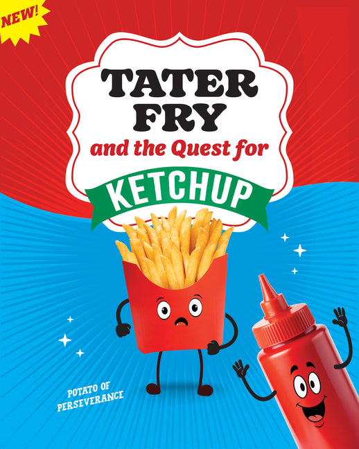 Tater Fry and the Quest for Ketchup: Potato of Perseverance