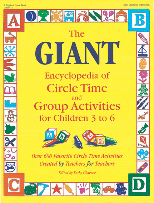 The Giant Encyclopedia of Circle Time and Group Activities: For Children 3 to 6