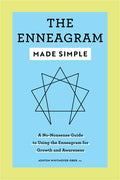 The Enneagram Made Simple: A No-Nonsense Guide to Using the Enneagram for Growth and Awareness