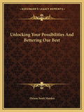 Unlocking Your Possibilities And Bettering Our Best