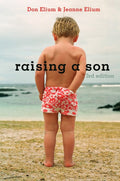 Raising a Son, 3rd Edition: Parents and the Making of a Healthy Man (Revised)