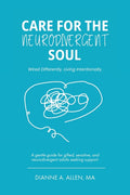 Care For The Neurodivergent Soul