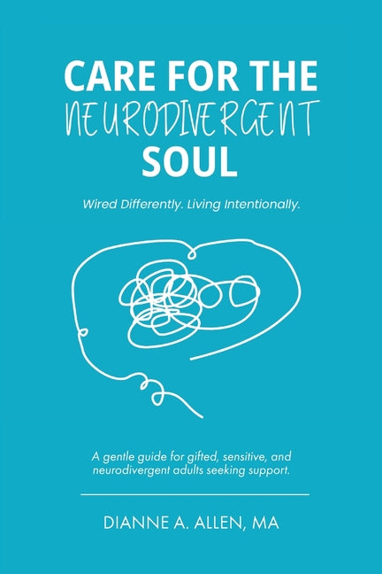 Care For The Neurodivergent Soul