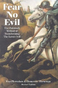 Fear No Evil: The Pathwork Method of Transforming the Lower Self (Revised)