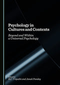Psychology in Cultures and Contexts: Beyond and Within a Universal Psychology