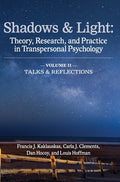 Shadows & Light - Volume 2 (Talks & Reflections): Theory, Research, and Practice in Transpersonal Psychology