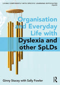 Organisation and Everyday Life with Dyslexia and Other Splds