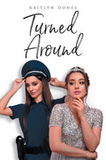 Turned Around