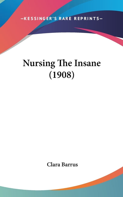 Nursing The Insane (1908)