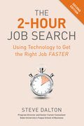 The 2-Hour Job Search, Second Edition: Using Technology to Get the Right Job Faster (Revised)