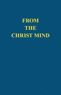 From the Christ Mind: Jesus of Nazareth