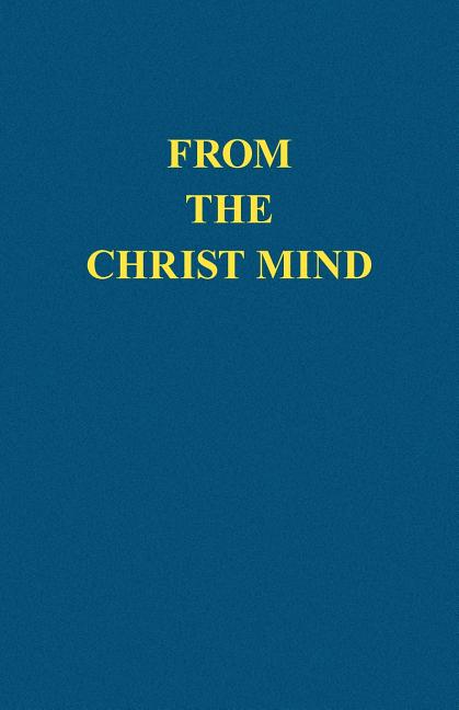 From the Christ Mind: Jesus of Nazareth