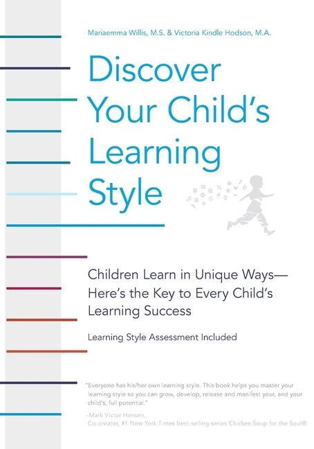 Discover Your Child's Learning Style: Children Learn in Unique Ways - Here's the Key to Every Child's Learning Success