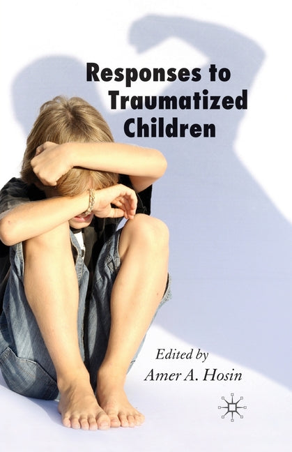 Responses to Traumatized Children (2007)