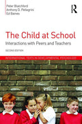 The Child at School: Interactions with peers and teachers, 2nd Edition (Revised)