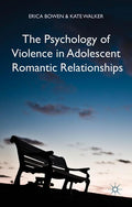 The Psychology of Violence in Adolescent Romantic Relationships (2015)