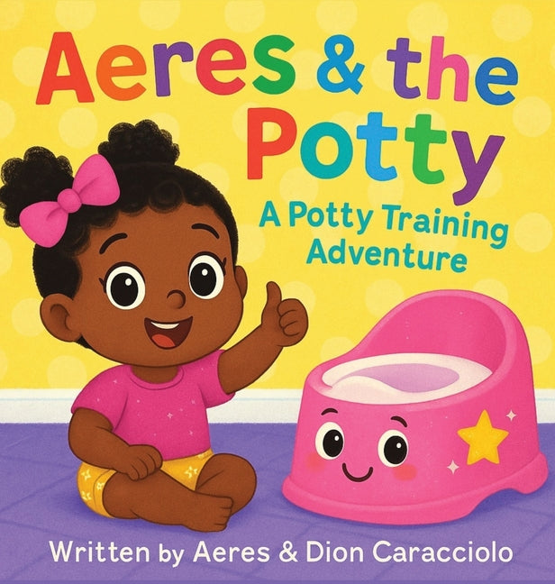 Aeres & the Potty: A potty training adventure