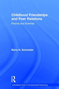 Childhood Friendships and Peer Relations: Friends and Enemies